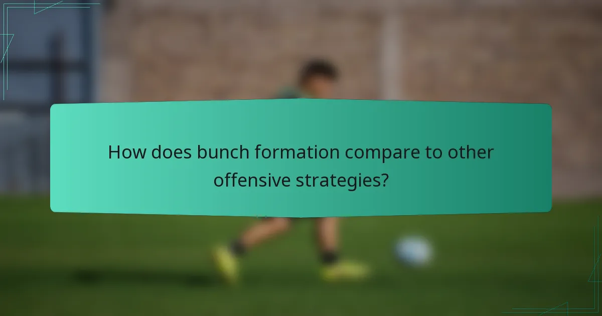 How does bunch formation compare to other offensive strategies?