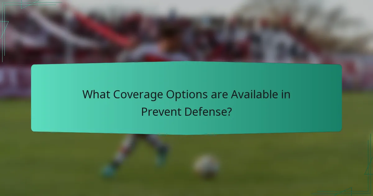 What Coverage Options are Available in Prevent Defense?